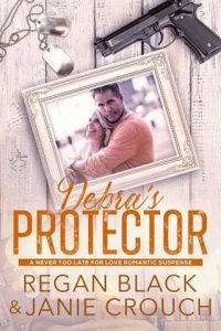debra's protector, janie crouch