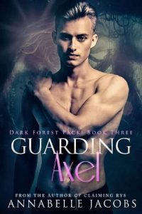 guarding axel, annabelle jacobs