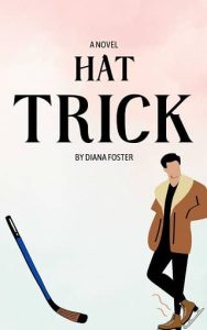 hat trick, diana foster