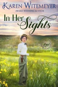 in her sights, karen witemeyer