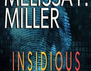 insidious truth melissa f miller