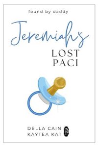 jeremiah's paci, della cain