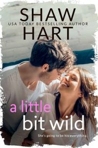 little bit wild, shaw hart