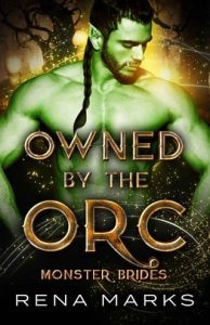 owned orc, rena marks