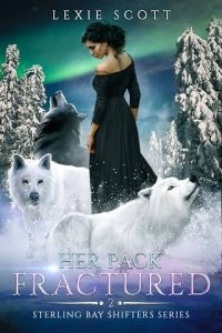 pack fractured, lexie scott
