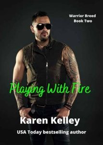 playing fire, karen kelley