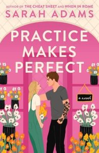 practice makes perfect, sarah adams