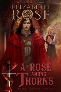 rose among thorns, elizabeth rose