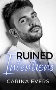 ruined intentions, carina evans