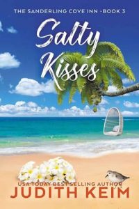salty kisses, judith keim