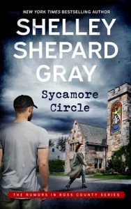 sycamore circle, shelley shepard gray