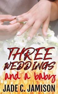 three wedding, jade c jamison