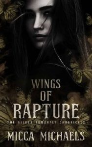 wings rapture, micca michaels