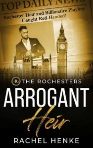 arrogant heir, Rachel Henke