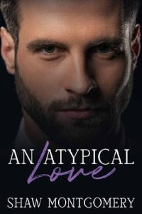 atypical love, shaw montgomery