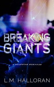 breaking giants, lm halloran