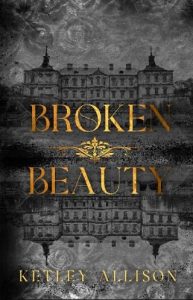 broken beauty, ketley allison