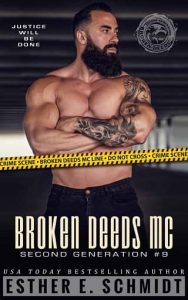 broken deeds mc 9, esther e schmidt