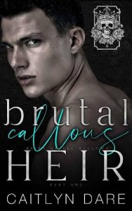 brutal callous heir, caitlyn dare