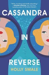 cassandra in reverse, holly smale