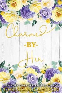 charmed by her, chelsea m cameron