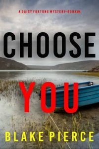 choose you, Blake Pierce 