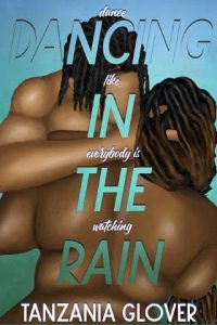 dancing rain, tanzania glover