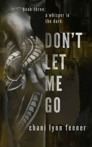 don't let me, chani lynn feener