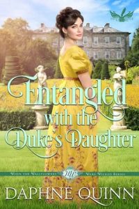 entangled duke's daughter, daphne quinn