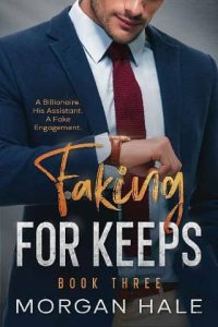 faking for keeps, morgan hale