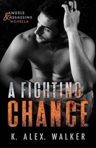 fighting chance, k alex walker