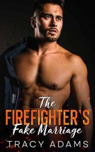 firefighter's fake, tracy adams