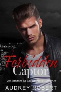 forbidden captor, audrey robert