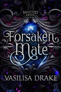 forsaken mate, vasilisa drake