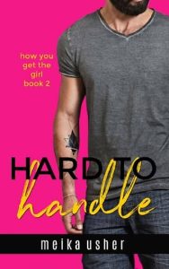 hard to handle, meika usher