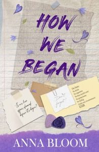 how we began, anna bloom