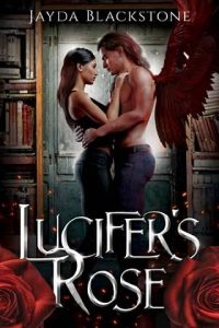 lucifer's rose, jayda blackstone