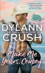 make me yours, dylann crush