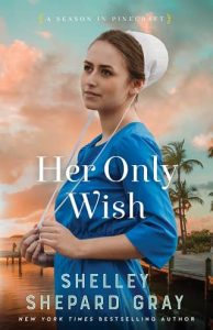 only wish, shelley shepard gray