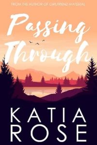 passing thorough, katia rose