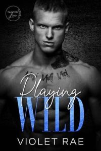 playing wild, violet rae