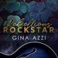 rebellious rockstar gina azzi