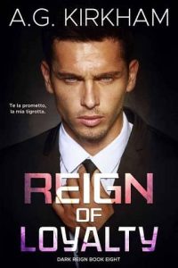 reign loyalty, ag kirkham