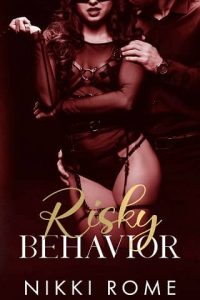 risky behavior, nikki rome