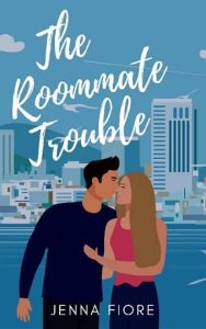 roommate trouble, jenna fiore