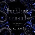 ruthless commander ak rose