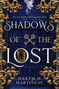 shadows lost, maxym m martineau