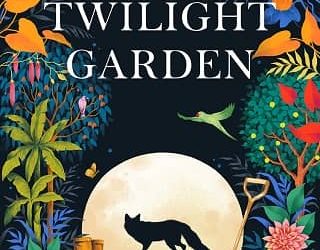 twilight garden sara nisha adams