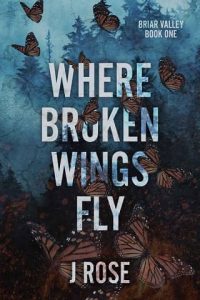 when broken wings, j rose