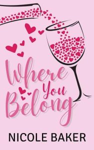 where you belong, nicole baker